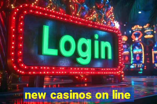 new casinos on line