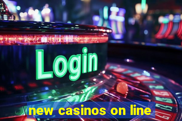 new casinos on line