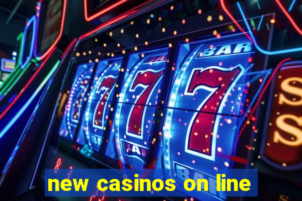 new casinos on line