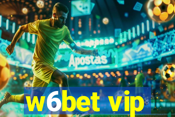 w6bet vip