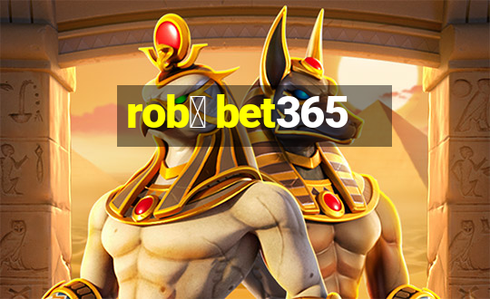 rob么 bet365