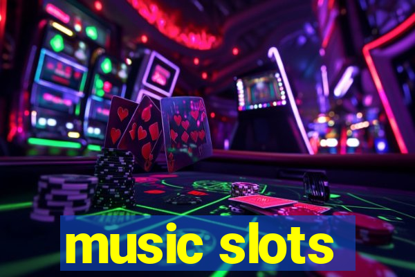 music slots