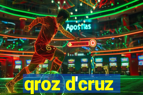 qroz d'cruz