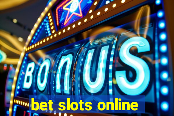 bet slots online