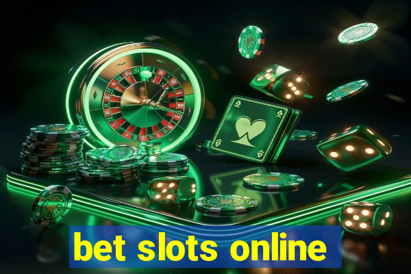 bet slots online