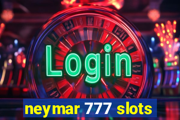 neymar 777 slots