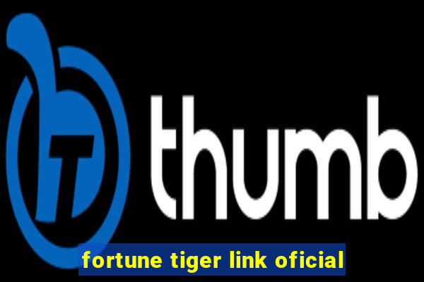 fortune tiger link oficial