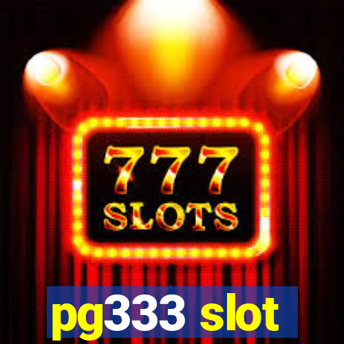 pg333 slot