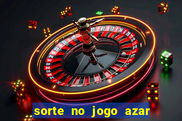 sorte no jogo azar no amor livro