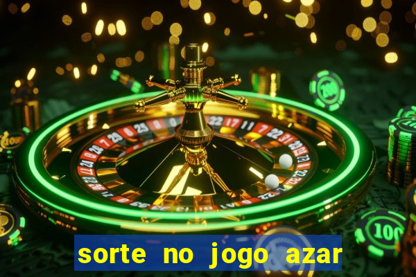 sorte no jogo azar no amor livro