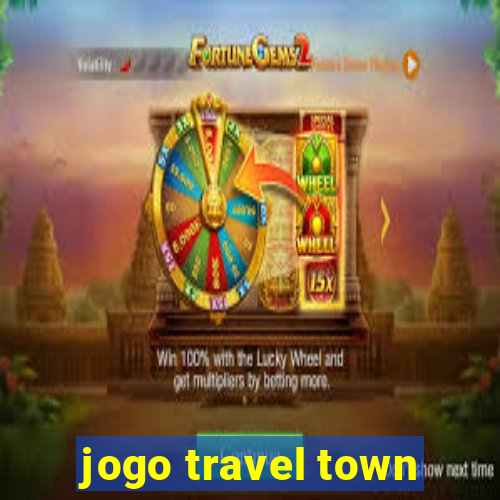 jogo travel town