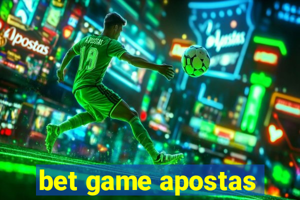 bet game apostas