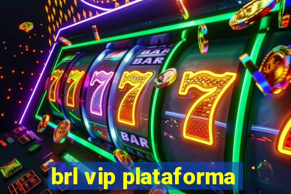 brl vip plataforma