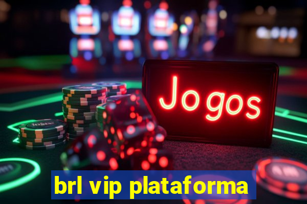 brl vip plataforma