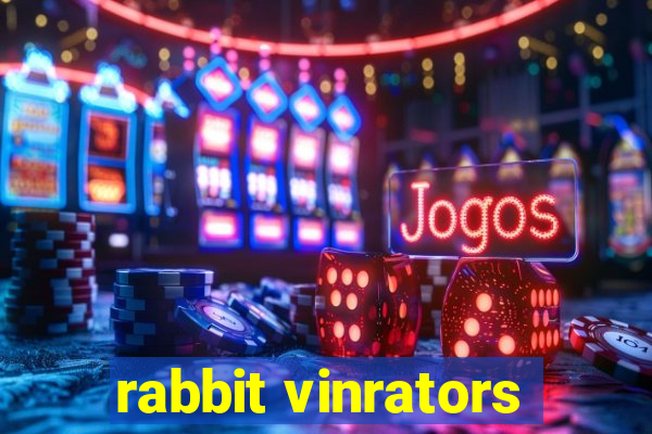 rabbit vinrators