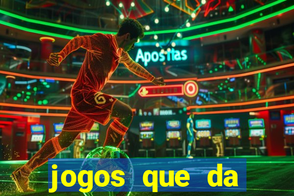 jogos que da dinheiro de verdade pix