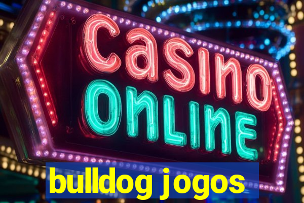 bulldog jogos