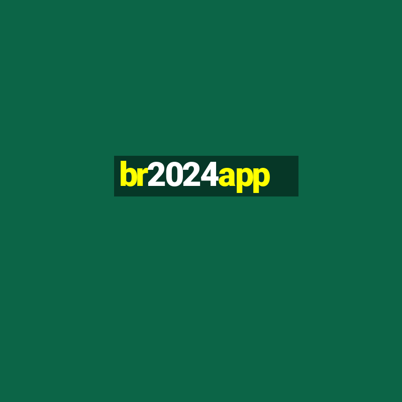 br2024app