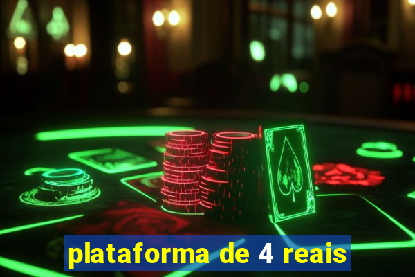 plataforma de 4 reais