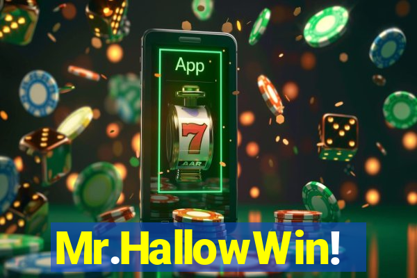 Mr.HallowWin!