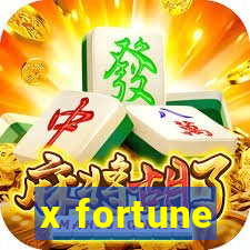 x fortune