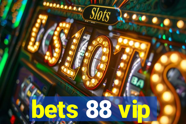 bets 88 vip