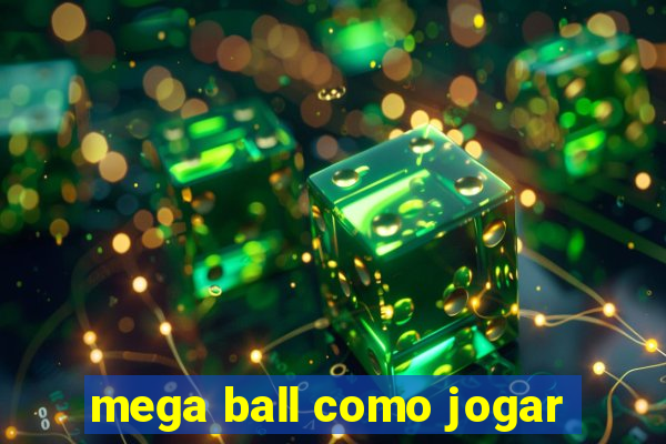 mega ball como jogar