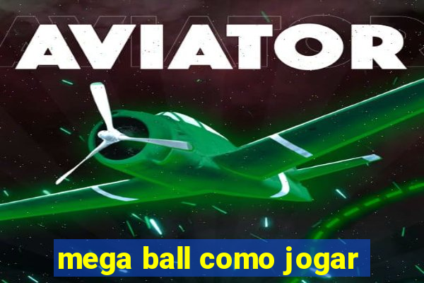 mega ball como jogar