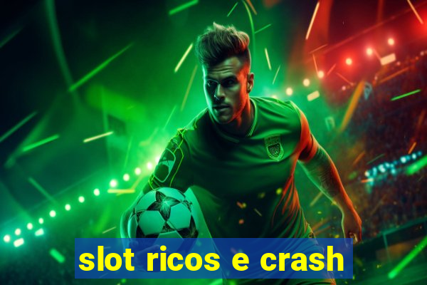 slot ricos e crash