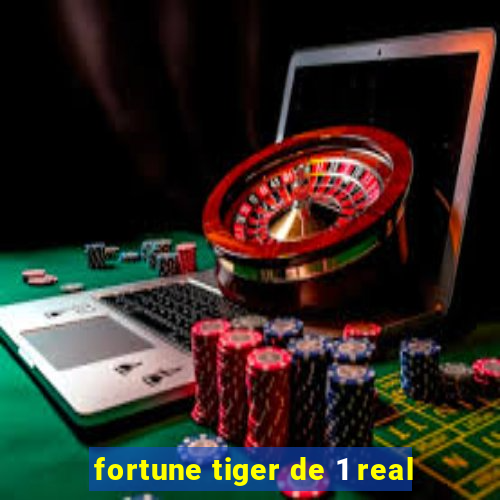 fortune tiger de 1 real