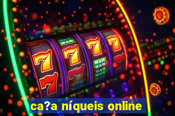 ca?a níqueis online