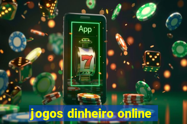 jogos dinheiro online