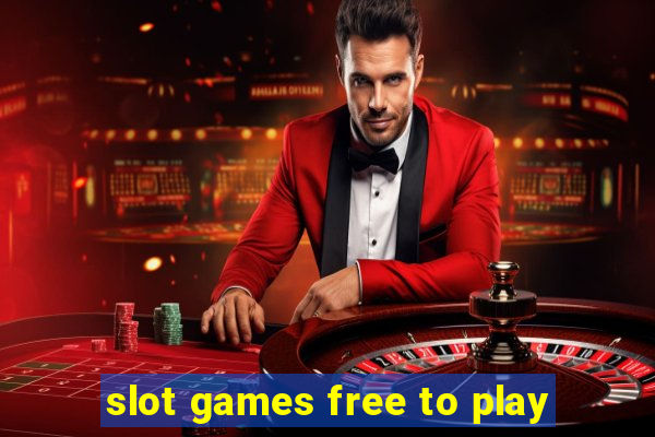 slot games free to play