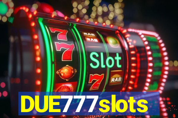 DUE777slots