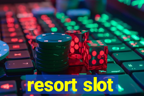 resort slot