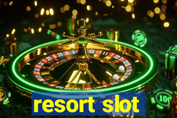 resort slot