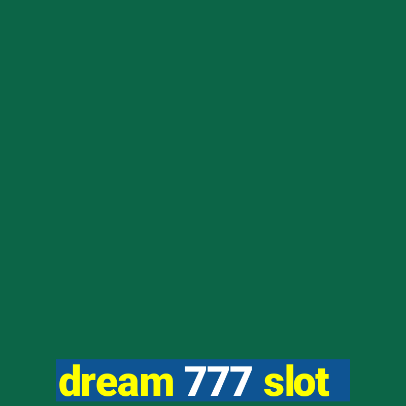 dream 777 slot