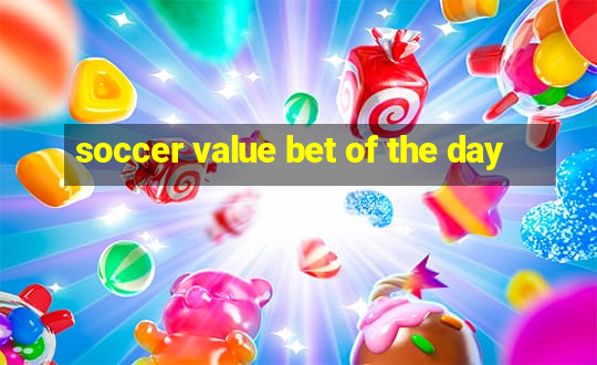 soccer value bet of the day