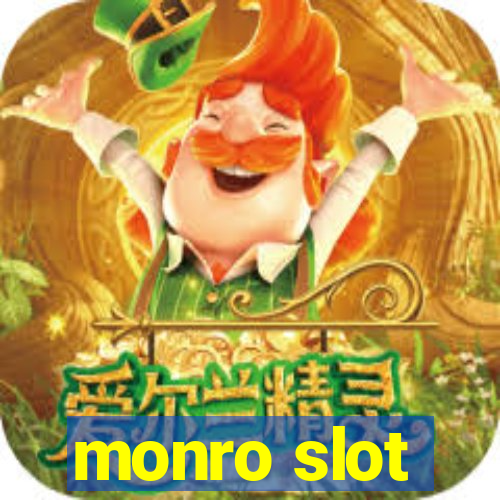 monro slot