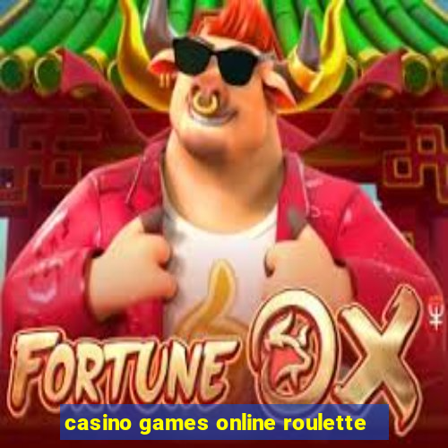 casino games online roulette