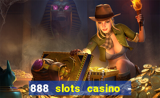 888 slots casino - ca?a níquel