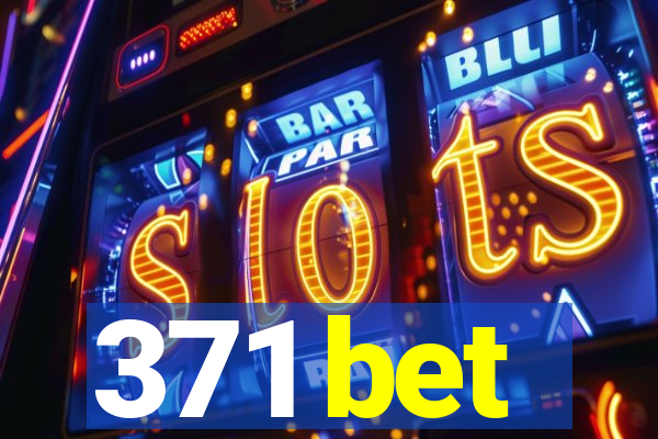 371 bet