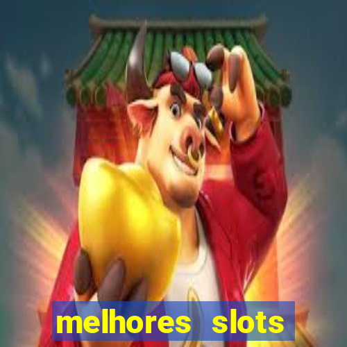 melhores slots online para ganhar dinheiro