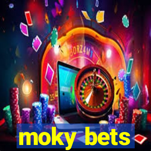 moky bets