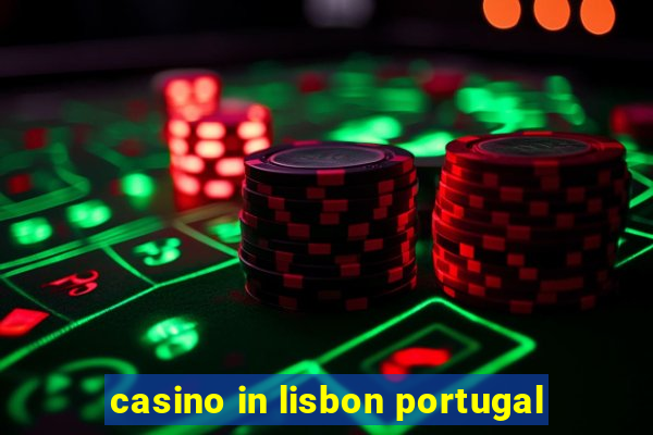 casino in lisbon portugal