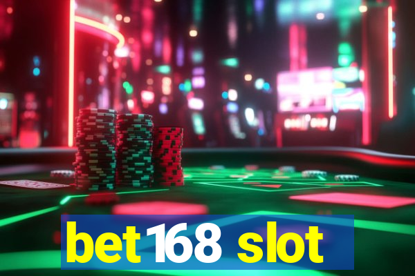 bet168 slot