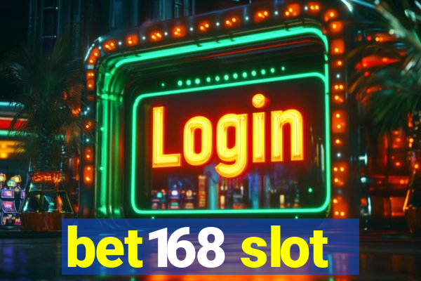 bet168 slot