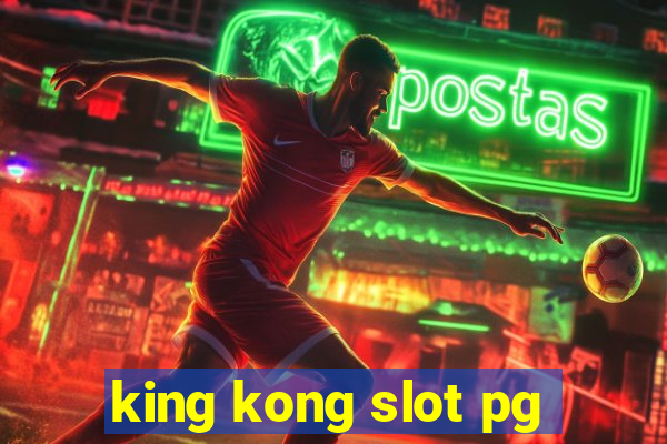 king kong slot pg