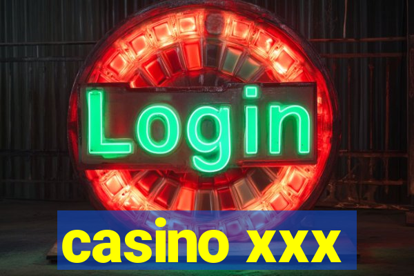 casino xxx