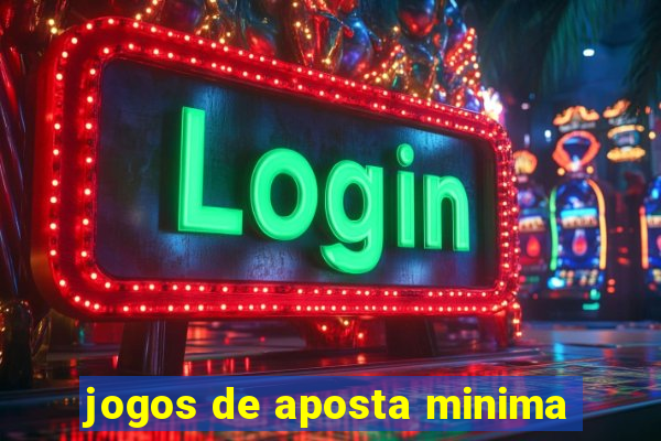 jogos de aposta minima